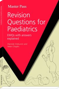 Revision Questions for Paediatrics. EMQs with answers explained